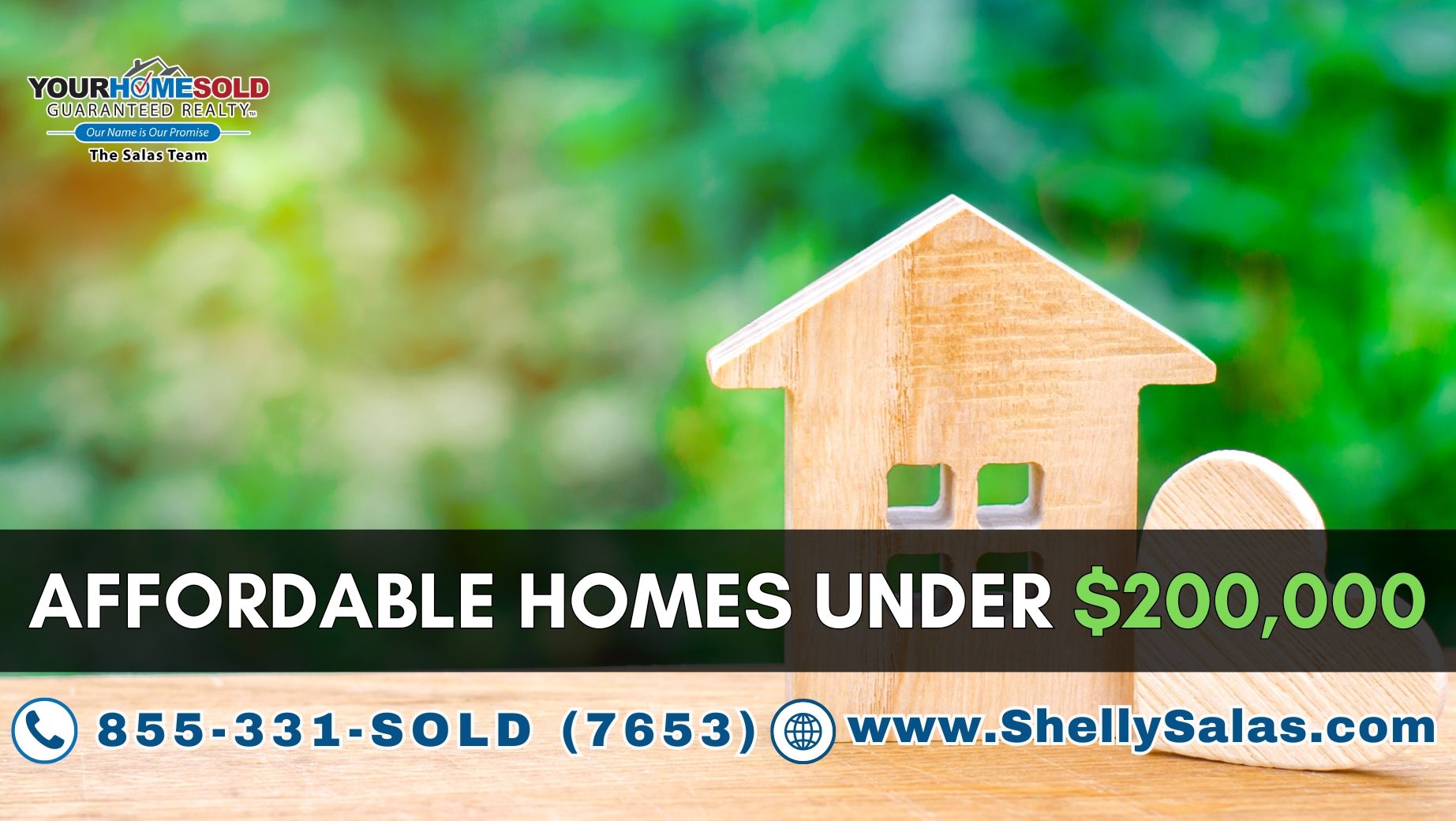 Your Home Sold Guaranteed Realty - The Salas Team
Title: Affordable Homes Under $200,000
855-331-7653 
www.ShellySalas.com